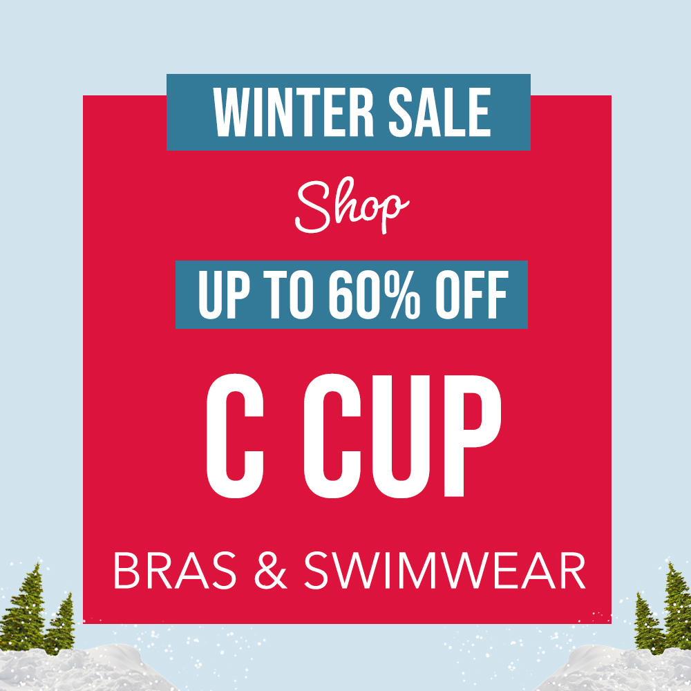 Winter Sale - Up to 60% Off C Cup Bras & Swimwear