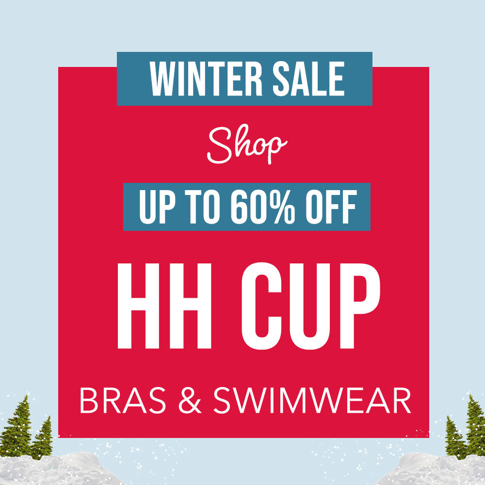 Winter Sale - Up to 60% Off HH Cup Bras & Swimwear